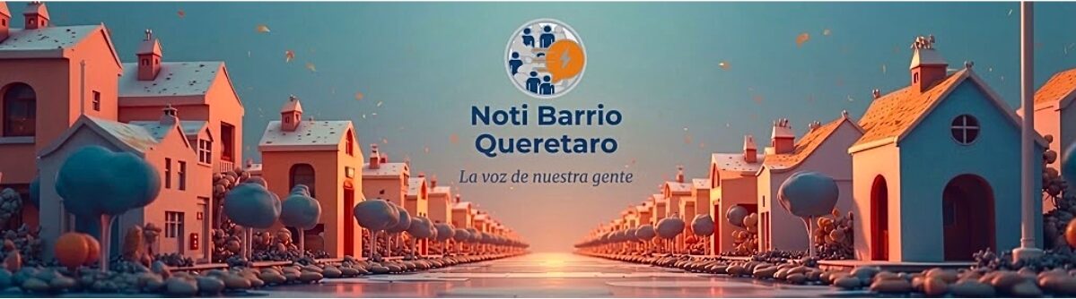Noti Barrio Queretaro